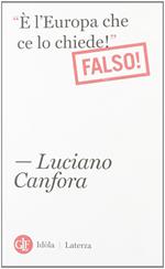 «È l'Europa che ce lo chiede!». Falso!