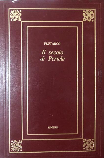 Il secolo di Pericle. Vita di Cesare - Plutarco - copertina