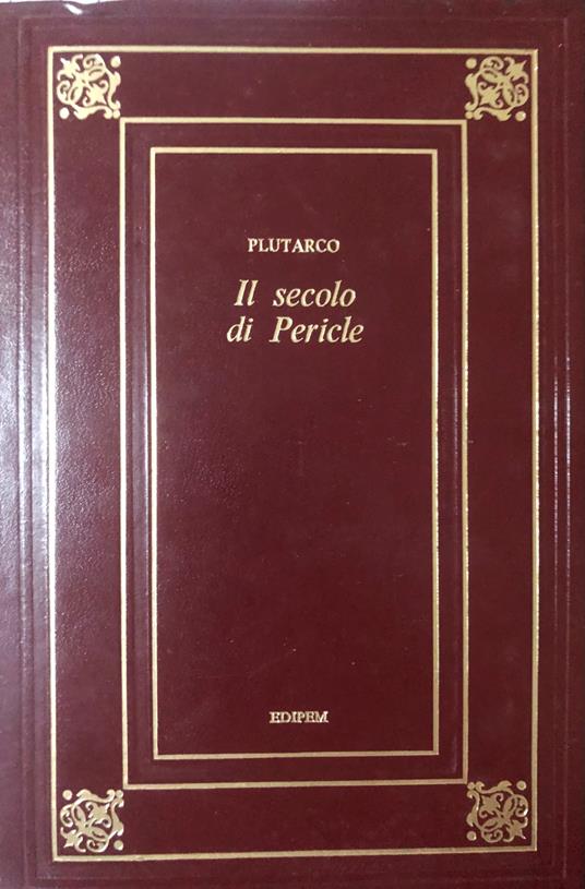 Il secolo di Pericle. Vita di Cesare - Plutarco - copertina