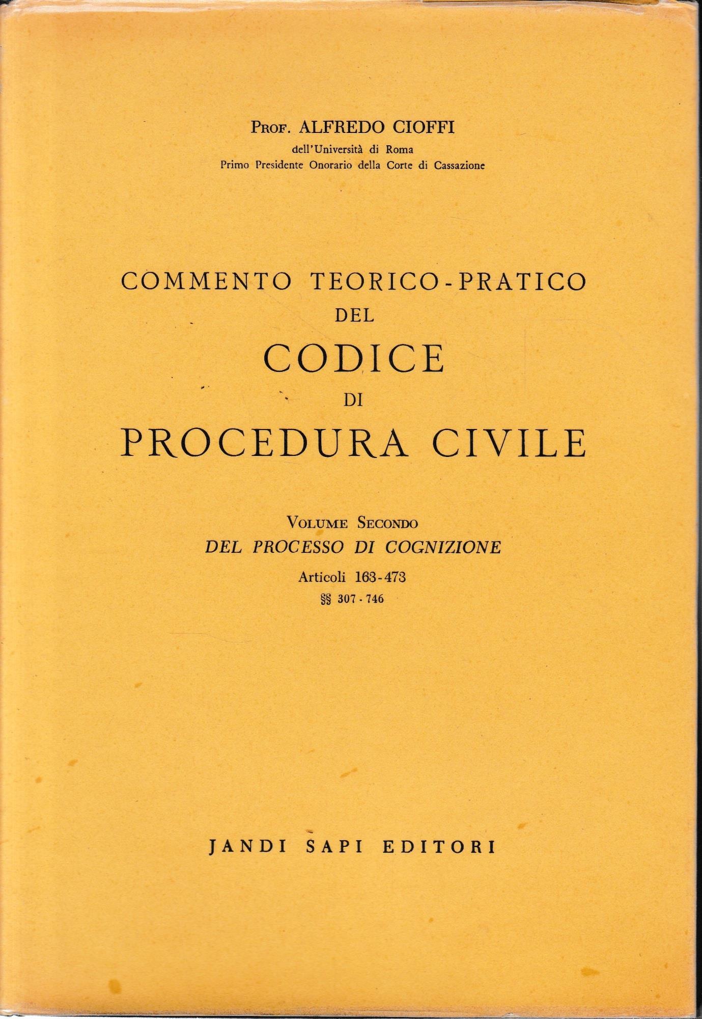 Commento teorico-pratico del codice di procedura civile. Volume II: Del processo di cognizione, articoli 163-473