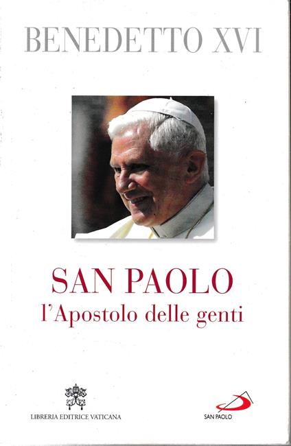 San Paolo. L'apostolo delle genti - Benedetto XVI (Joseph Ratzinger) - copertina