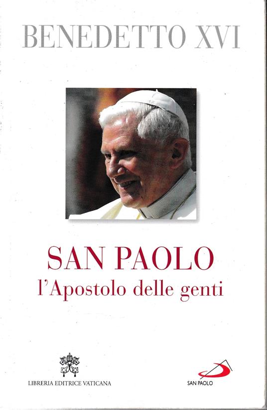 San Paolo. L'apostolo delle genti - Benedetto XVI (Joseph Ratzinger) - copertina