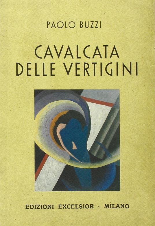 Cavalcata delle vertigini - Paolo Buzzi - copertina