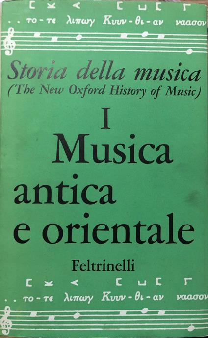 Storia della Musica. Volume I. Musica antica e orientale - copertina