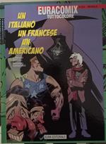 Euracomix tuttocolore n. 234. Un italiano un francese un americano