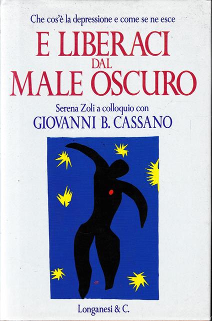 E liberaci dal male oscuro. Che cos'e la depressione e come se ne esce - Giovanni B. Cassano - copertina