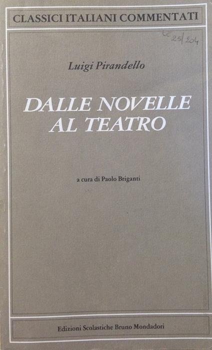 Dalle novelle al teatro - Luigi Pirandello - copertina