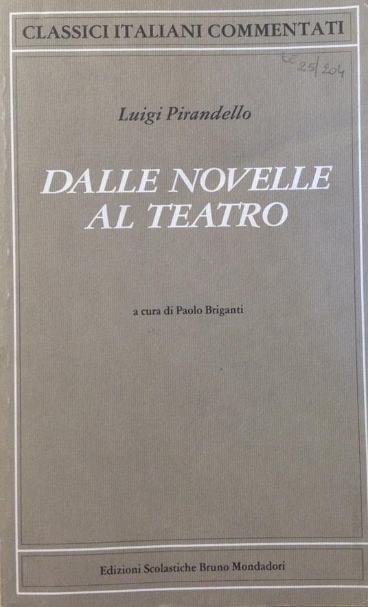 Dalle novelle al teatro - Luigi Pirandello - copertina
