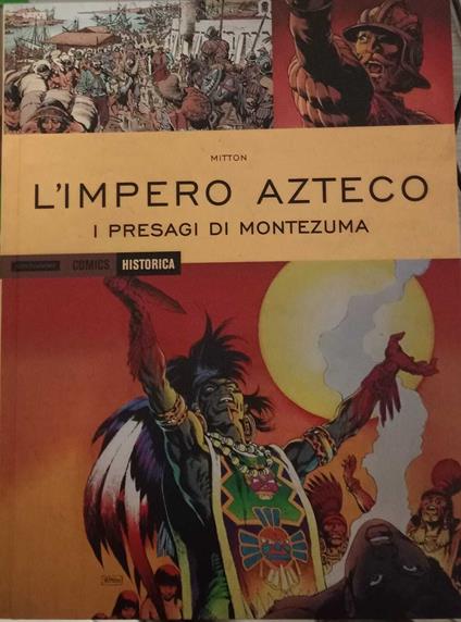 L' impero azteco. I presagi di Montezuma - Mitton - copertina