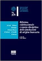 Riforma costituzionale e nuova disciplina delle fondazioni di origine bancaria