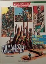 Gilgamesh 10. Il tempo delle scoperte