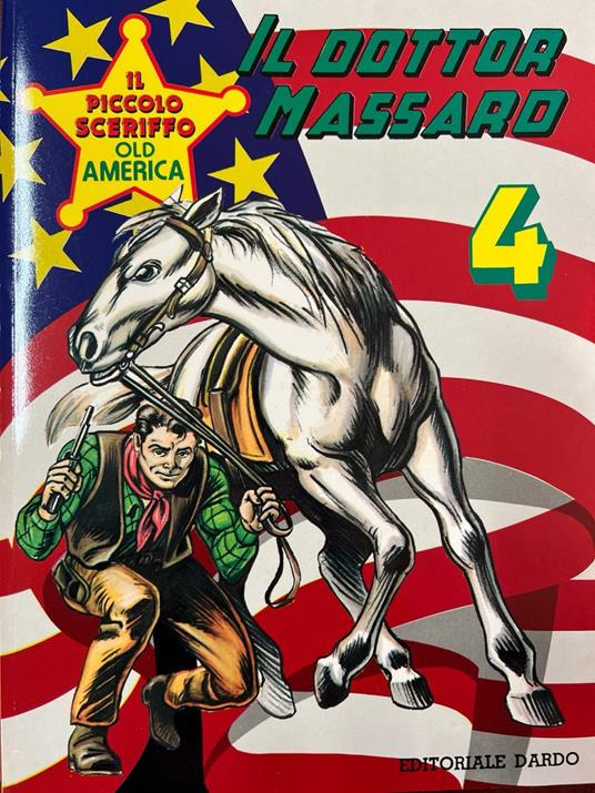 Il piccolo sceriffo Old America n° 4 - Il dottor Massaro - copertina