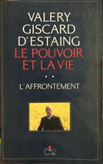 Le pouvoir et la vie. L'affrontement. Tome 2