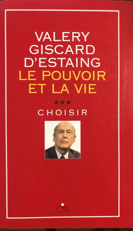 Le pouvoir et la vie. Tome 3 - Valéry Giscard d'Estaing - copertina