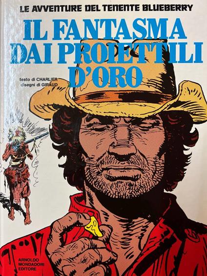 Le avventure del tenente Blueberry - Il fantasma dai proiettili d'oro - Jean-Michel Charlier - copertina