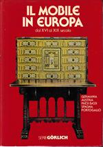 Il mobile in Europa dal XVI al XIX secolo: Volume II° Germania Austria Paesi Bassi Spagna Portogallo