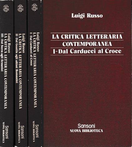 La Critica Letteraria Contemporanea. (3 Voll.) - Luigi Russo - copertina