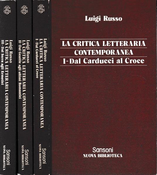La Critica Letteraria Contemporanea. (3 Voll.) - Luigi Russo - copertina