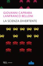La scienza divertente