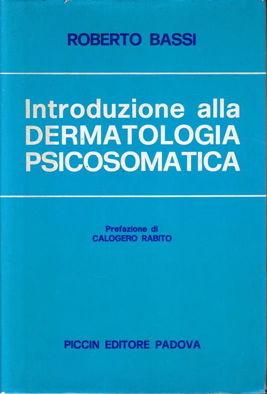 Introduzione alla Dermatologia Psicosomatica - Roberto Bassi - copertina