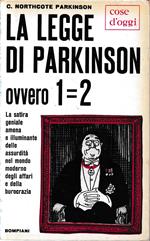 La legge di Parkinson ovvero 1=2