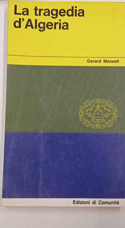 La tragedia d'Algeria - Gerard Mansell - copertina