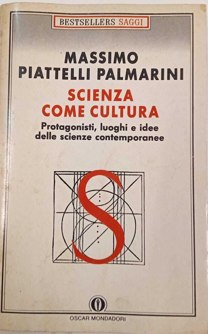 Scienza come cultura. Protagonisti, luoghi e idee delle scienze contemporanee