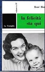 La felicità sta qui
