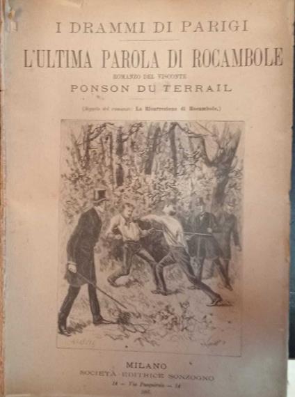 I drammi di Parigi. L'ultima parola di Rocambole - Ponson du Terrail - copertina