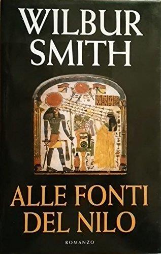 Alle fonti del Nilo - Wilbur Smith - copertina
