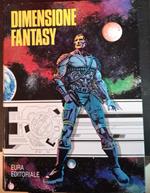 Dimensione Fantasy. Parte prima e parte seconda
