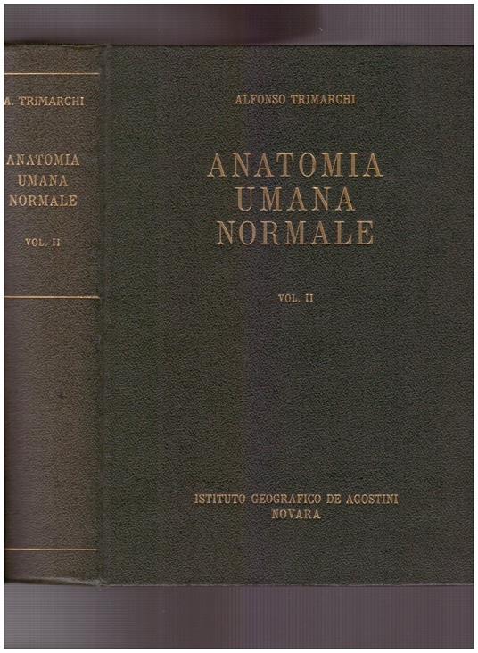 Anatomia umana normale Volume II - Alfonso Trimarchi - copertina