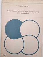Inculturazione deculturazione acculturazione etno- e genocidio