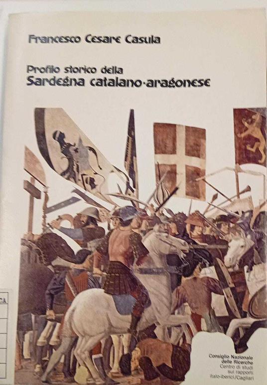 Profilo storico della Sardegna catalano-aragonese - Francesco Cesare Casula - copertina