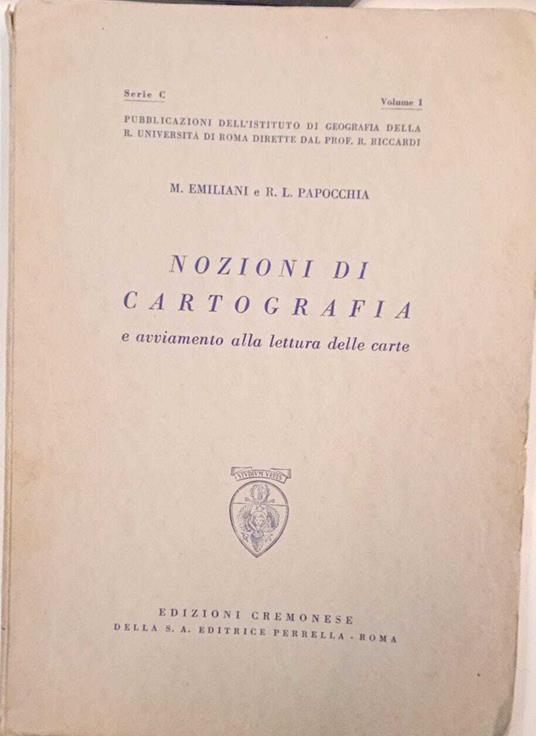 Nozioni di cartografia e avviamento alla lettura delle carte (vol.I) - M. Emiliani - copertina