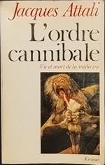 L' ordre cannibale, vie et mort de la médecine
