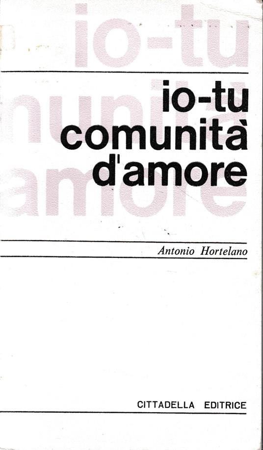Io-tu comunità d'amore - Antonio Hortelano - copertina
