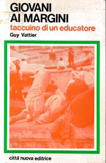Giovani ai margini. Taccuino di un educatore