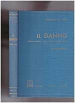 Il Danno. Teoria generale della responsabilità civile. Volume secondo