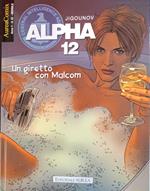 Alpha 12. Un giretto con Malcom
