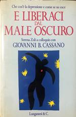 E liberaci dal male oscuro. Che cos'è la depressione e come se ne esce