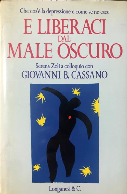 E liberaci dal male oscuro. Che cos'è la depressione e come se ne esce - Giovanni B. Cassano - copertina
