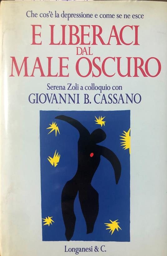 E liberaci dal male oscuro. Che cos'è la depressione e come se ne esce - Giovanni B. Cassano - copertina