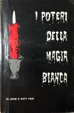 I poteri della magia bianca