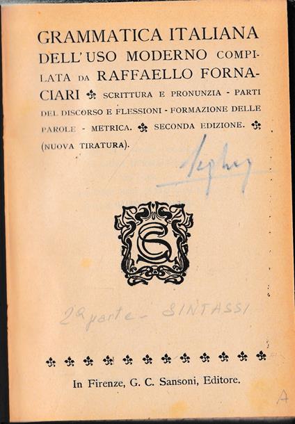 Grammatica italiana dell'uso moderno. Scrittura e pronunzia. Parti del discorso e riflessioni. Formazione delle parole. Metrica - Raffaello Fornaciari - copertina