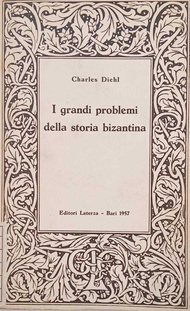 I grandi problemi della storia bizantina