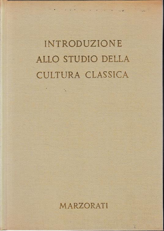 Introduzione Allo Studio Della Cultura Classica. Volume 2: Linguistica e filologia - copertina