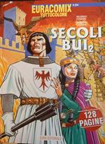 Secoli bui 2. Euracomix tuttocolore n. 204