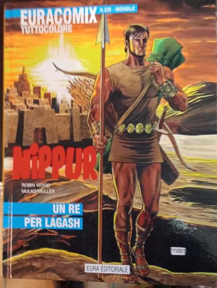 Nippur 43. Un re per lagash. Euracomix tuttocolore n. 229 - Wood - copertina