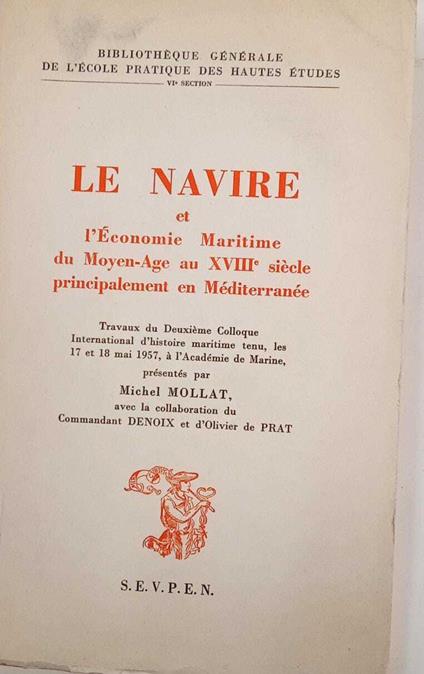 Le navire et l'economie maritime du moyen-age au XVIII siecle principalement en Mediterranée - copertina